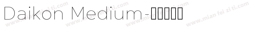 Daikon Medium字体转换